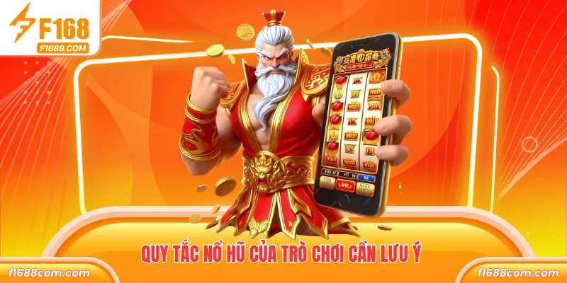 Game Nổ Hũ Thần May Mắn – Trải Nghiệm Jackpot Hấp Dẫn 2 Quy tắc nổ hũ của trò chơi cần lưu ý
